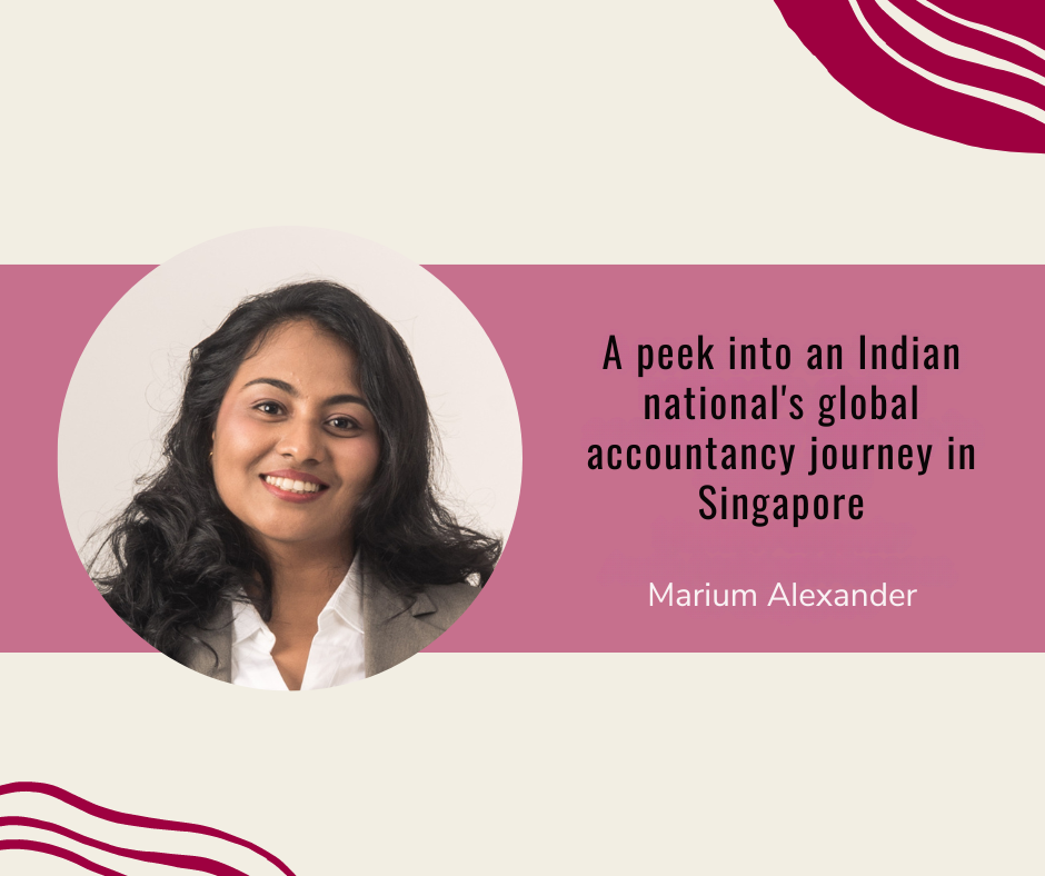 A Peek into an Indian National’s Global Accountancy Journey in Singapore