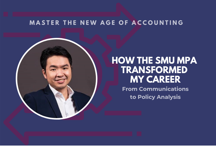 [Alumni] How the SMU MPA transformed my career: From Communications to Policy Analysis