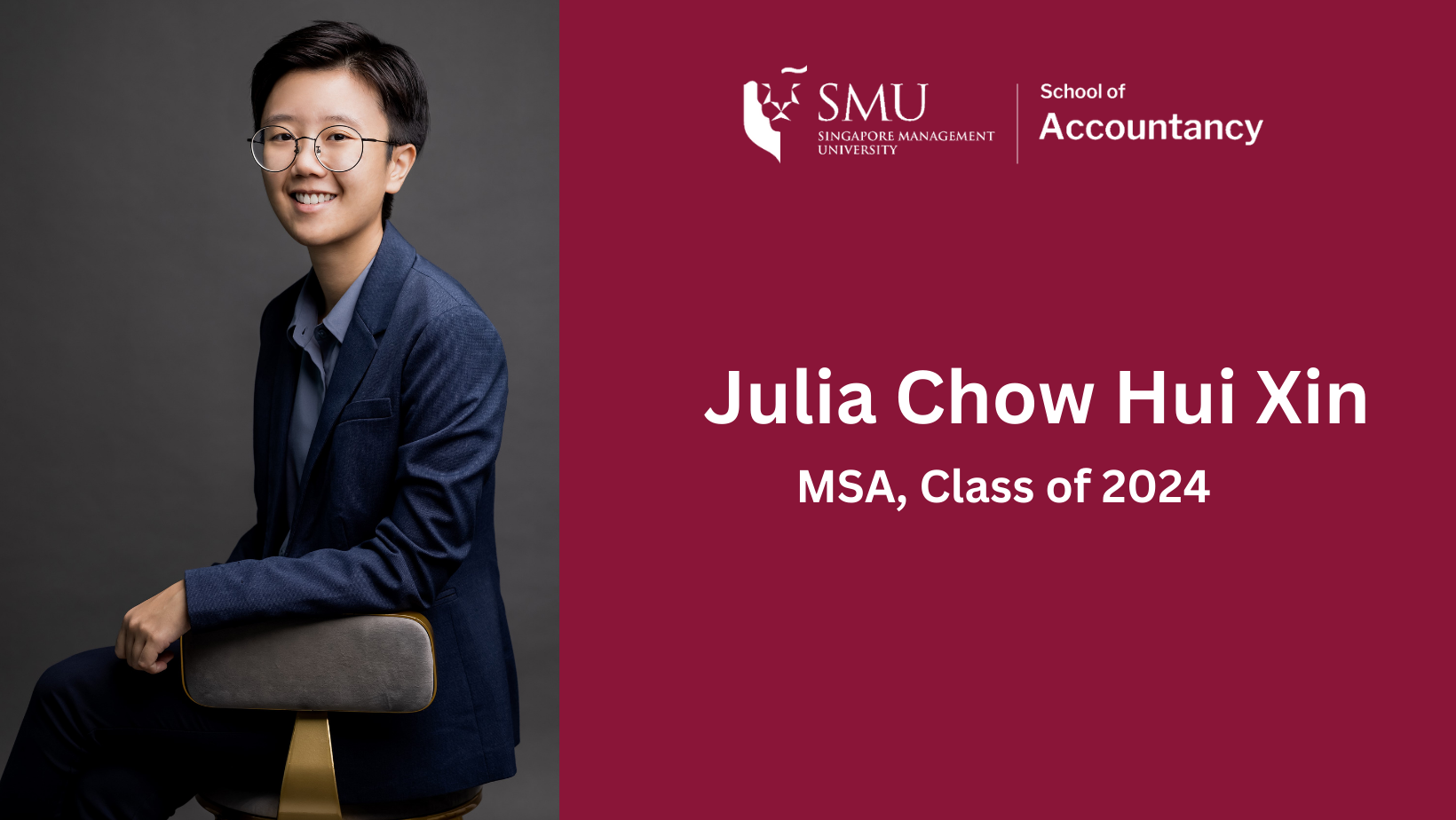 Julia Chow Hui Xin (MSA, class of 2024)