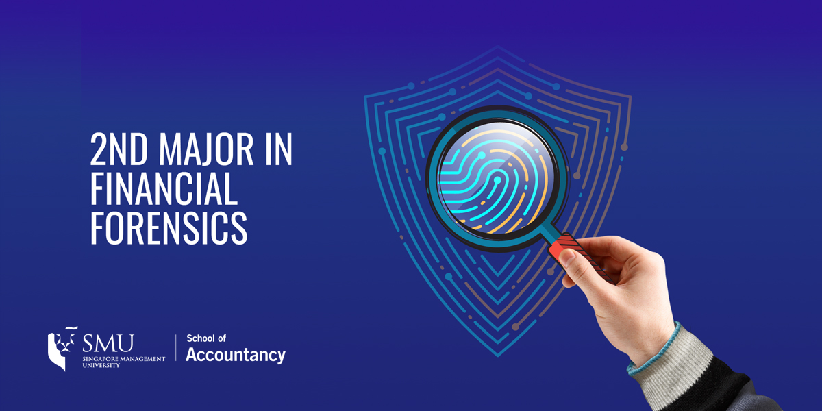 SMU’s School of Accountancy launches a new second major in Financial Forensics to address industry needs